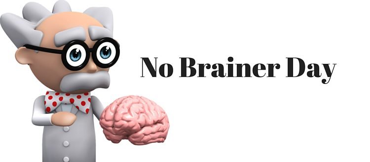 No Brainer Day