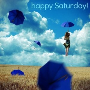 Happy Saturday