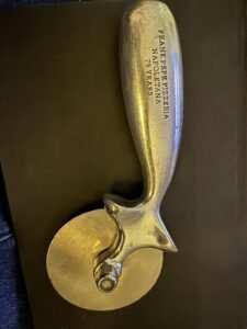 Pizza Cutter given to my friend Bill by Pepe's