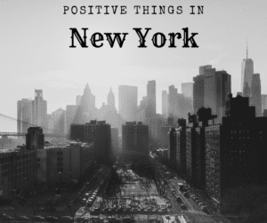Positive Things In New York