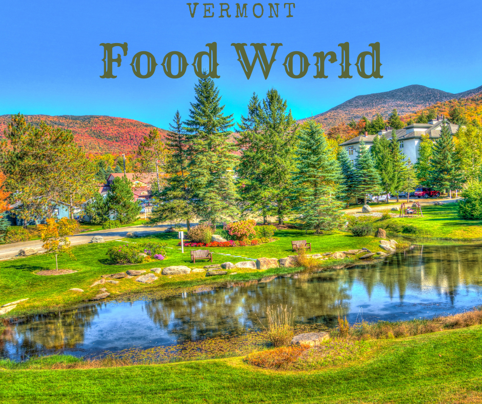Vermont Food World