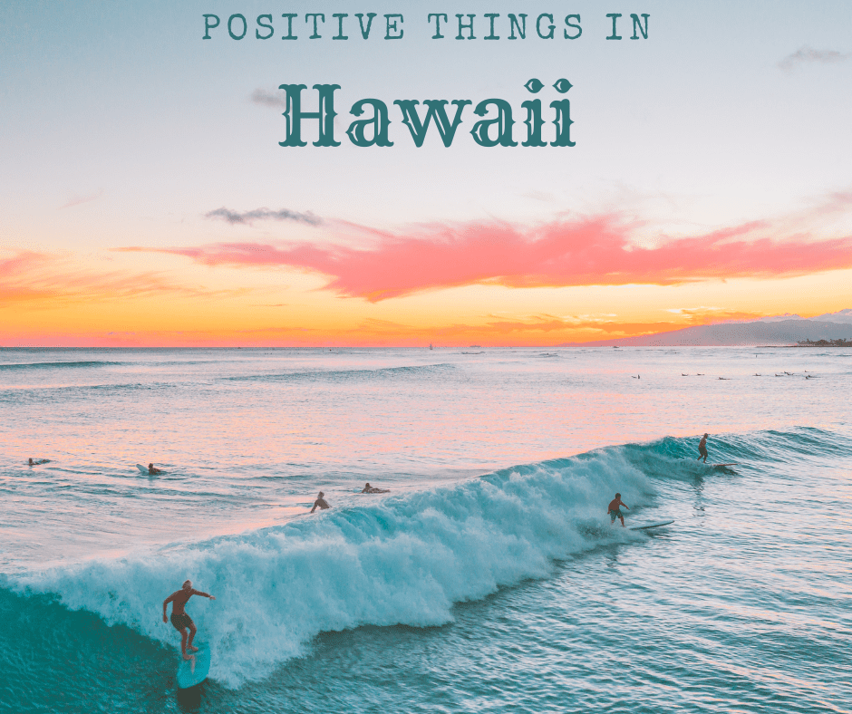Positive Things In Hawaii
