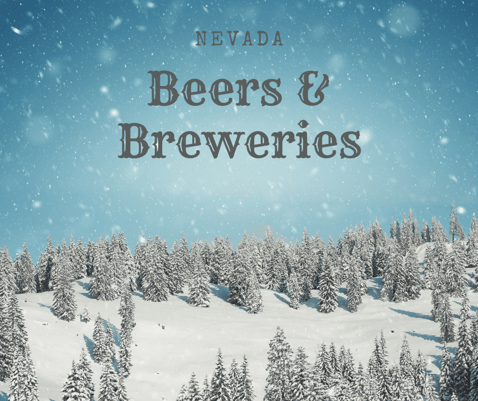Snow covered mountains. Nevada Beers & Breweries