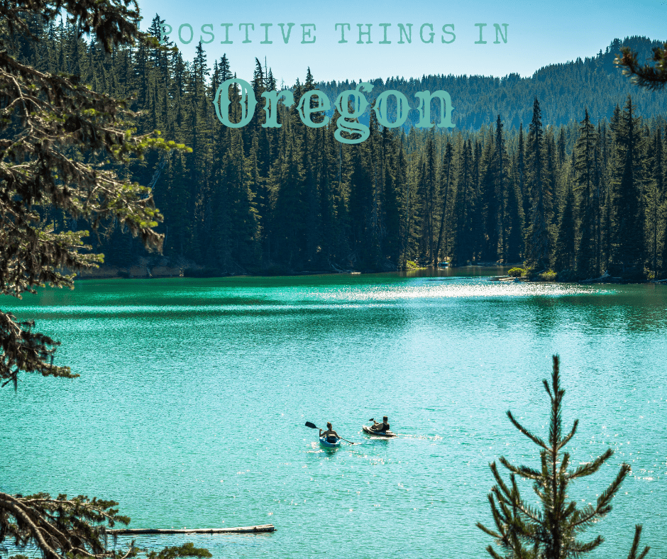 Positive Things In Oregon-Kayakers on Lake