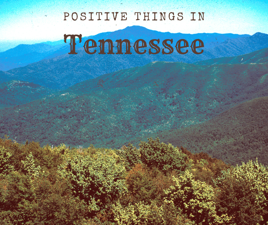 Positive Things In Tennessee-Mountainview